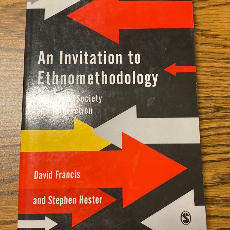 An Invitation to Ethnomethodology