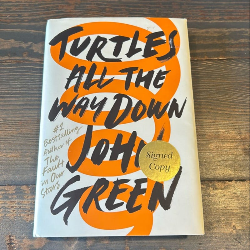 Turtles All the Way down (Signed Edition)