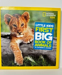 National Geographic Kids, Little Kids First Big Book of Animals