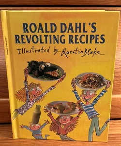 Roald Dahl’s Revolting Recipes