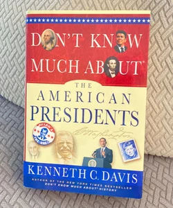 Don’t Know Much About the American Presidents