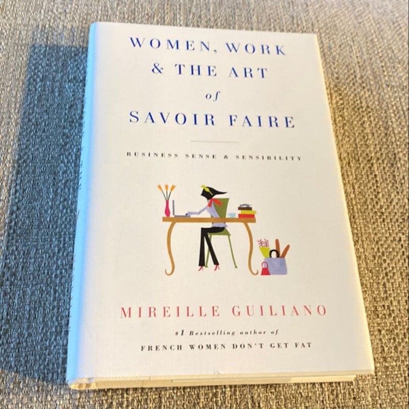 Women, Work and the Art of Savoir Faire