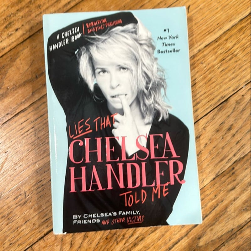 Lies That Chelsea Handler Told Me