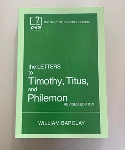 The Letters to Timothy, Titus, and Philemon