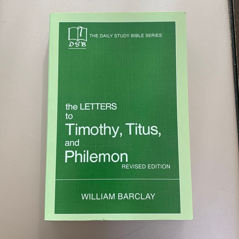 The Letters to Timothy, Titus, and Philemon