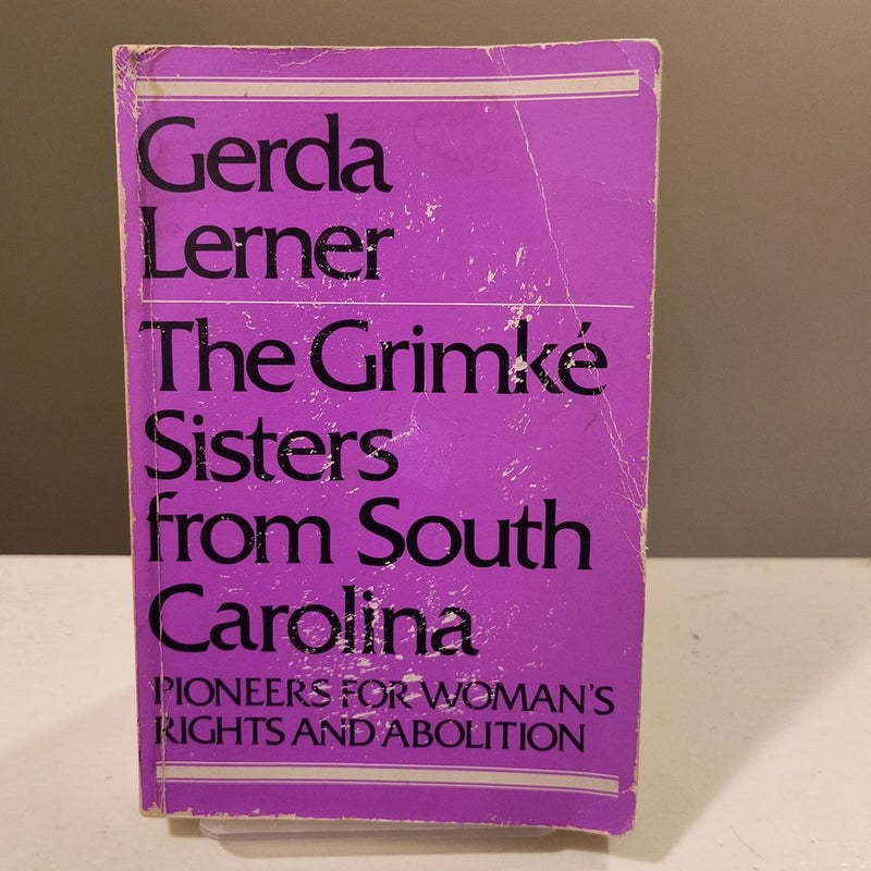 The Grimke Sisters from South Carolina