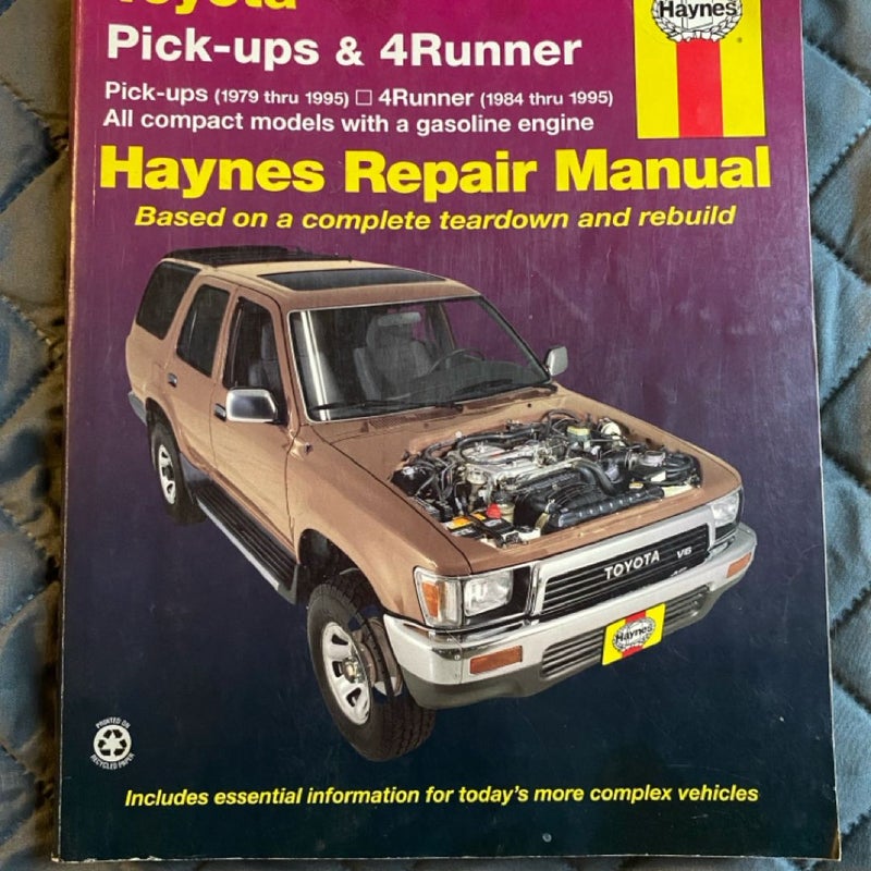 Toyota Pick-Ups 1979 Thru 1995, 4Runner 1984 Thru 1995 and SR5 Pick-up 1979 Thru 1995 Haynes Repair Manual