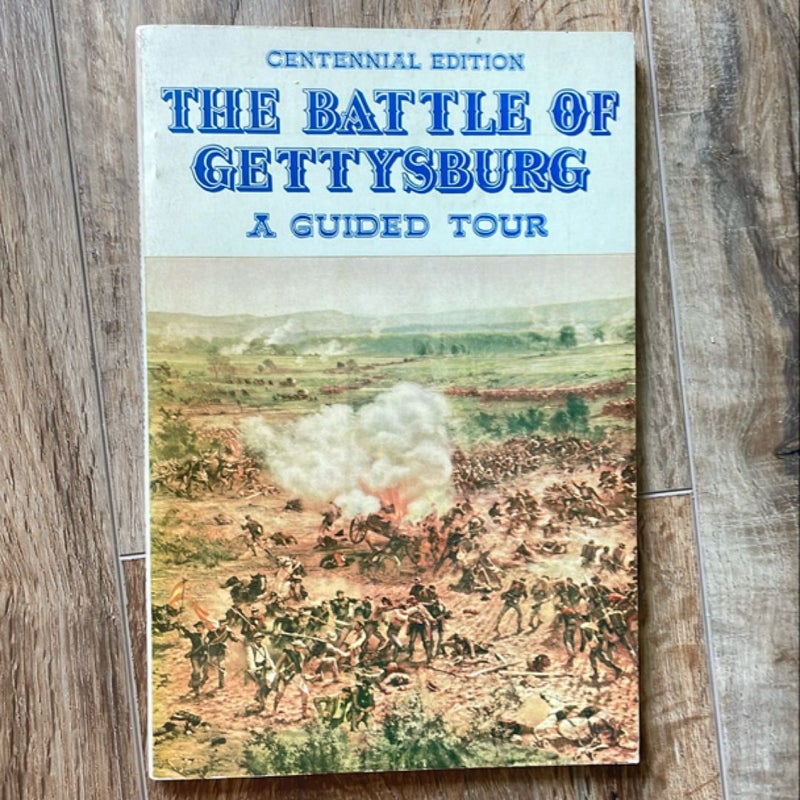 The Battle of Gettysburg: A Guided Tour