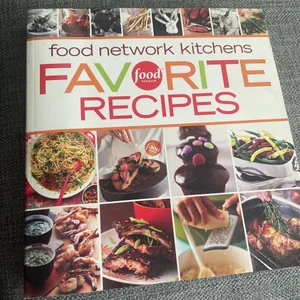 Food Network Kitchens Favorite Recipes