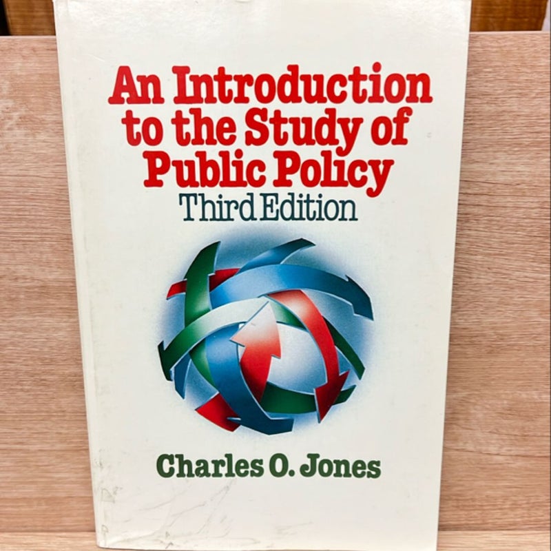 An Introduction to the Study of Public Policy
