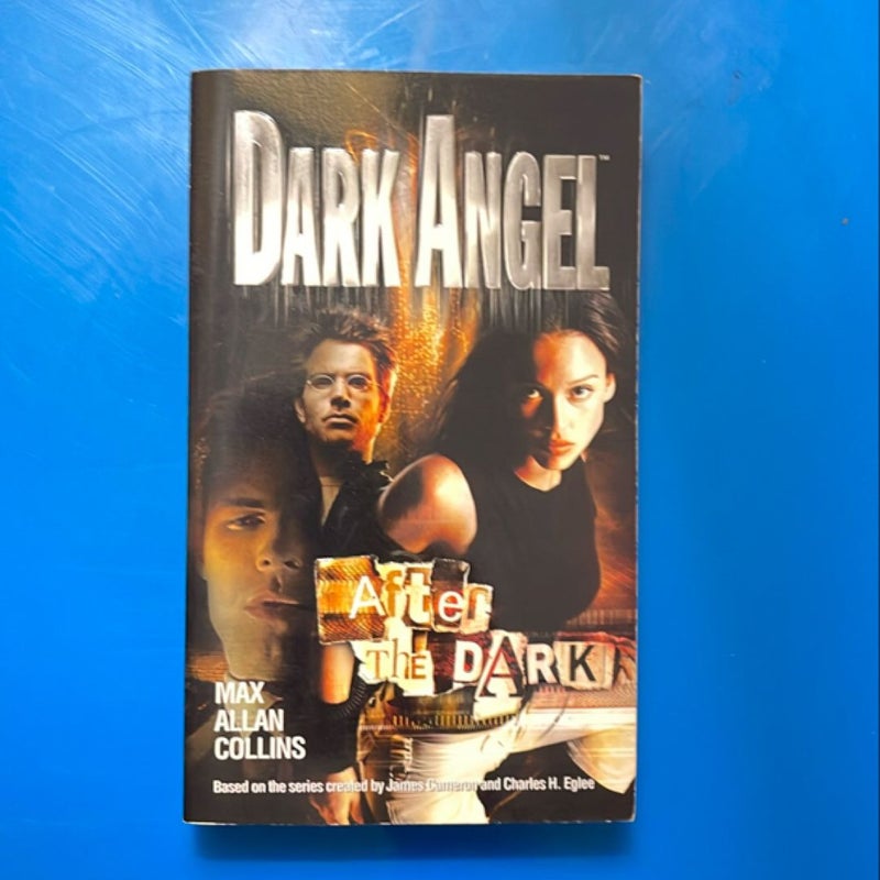 Dark Angel : after the Dark