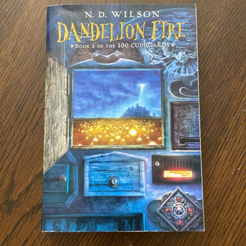 Dandelion Fire (100 Cupboards Book 2)