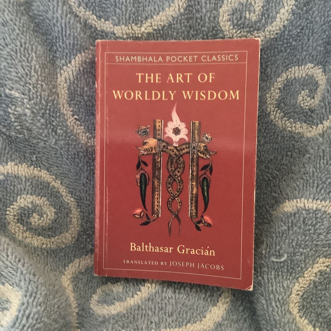 The Art of Worldly Wisdom