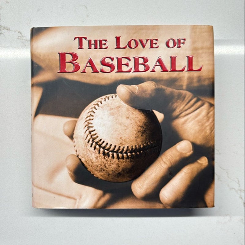 The Love of Baseball