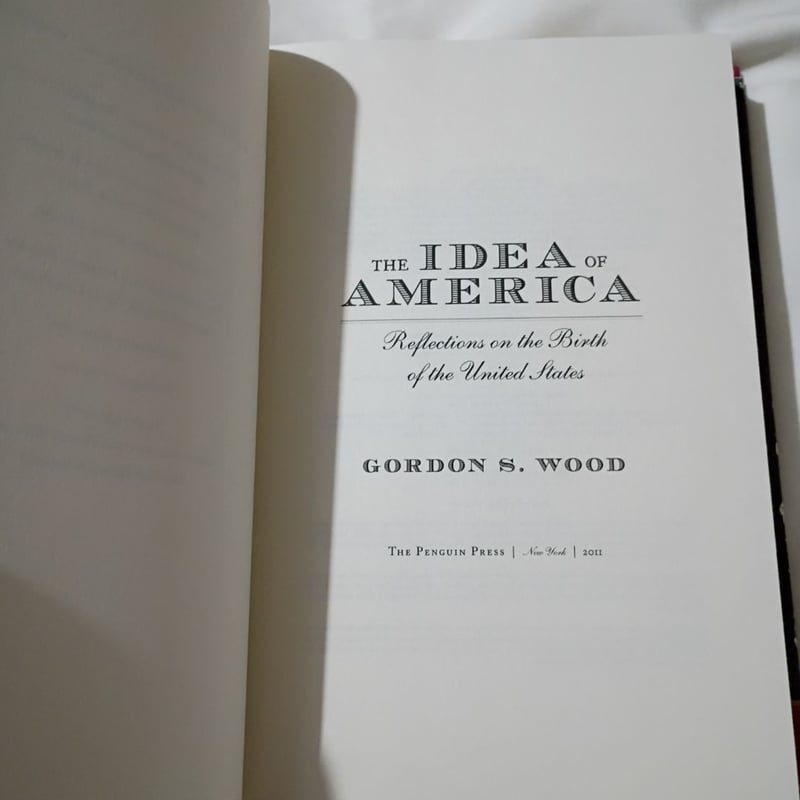 The Idea of America: Reflections on the Birth of the United States by ...
