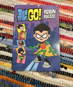 Teen Titans Go! (TM): Robin Rules!