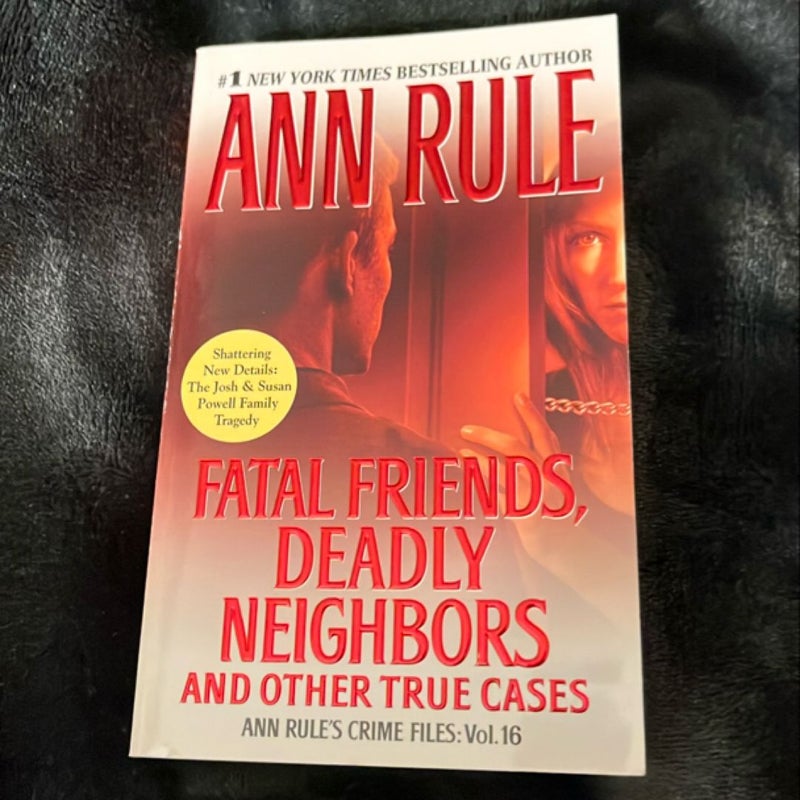 Fatal Friends, Deadly Neighbors