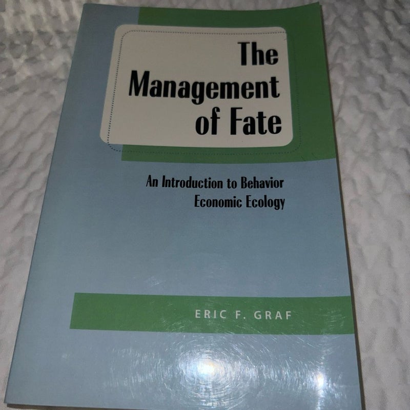 The Management of Fate