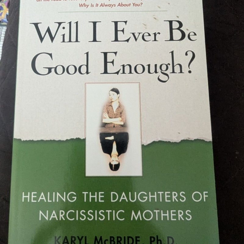 Will I Ever Be Good Enough?