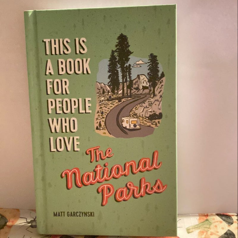 This Is a Book for People Who Love the National Parks