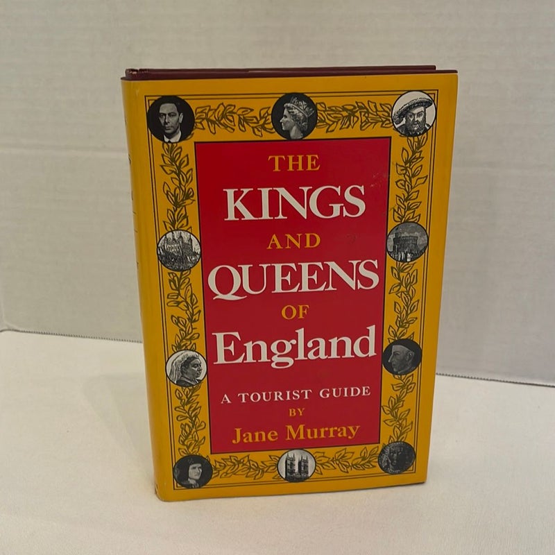 The Kings and Queens of England A Tourist Guide BCE