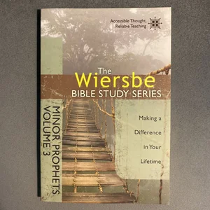 The Wiersbe Bible Study Series: Minor Prophets Vol. 3