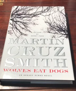 Wolves Eat Dogs * First edition/1st 