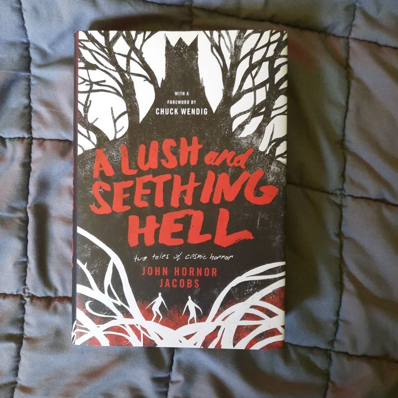 A Lush and Seething Hell