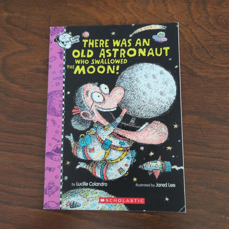 There Was an Old Astronaut Who Swallowed the Moon!