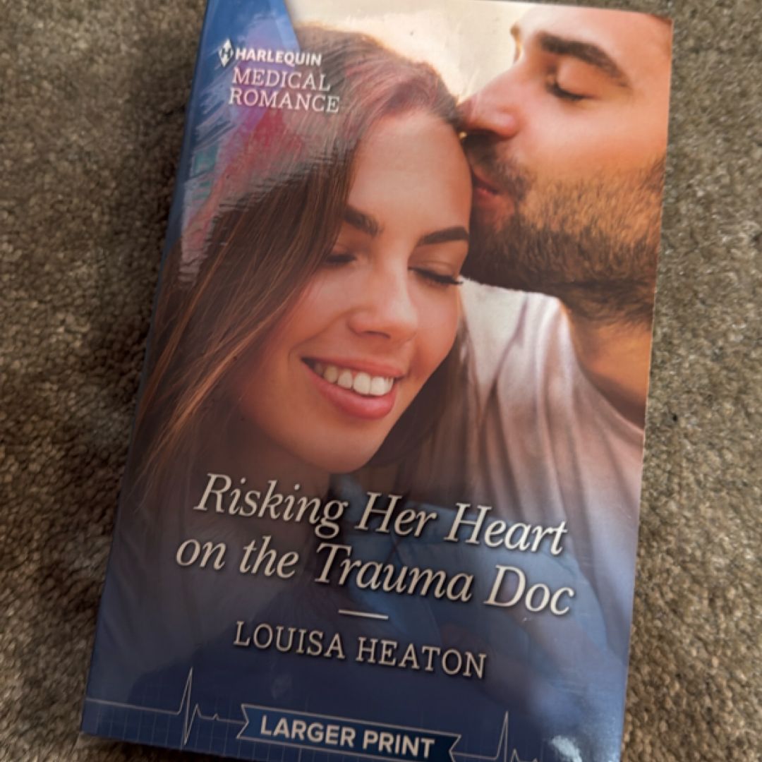 Risking Her Heart on the Trauma Doc