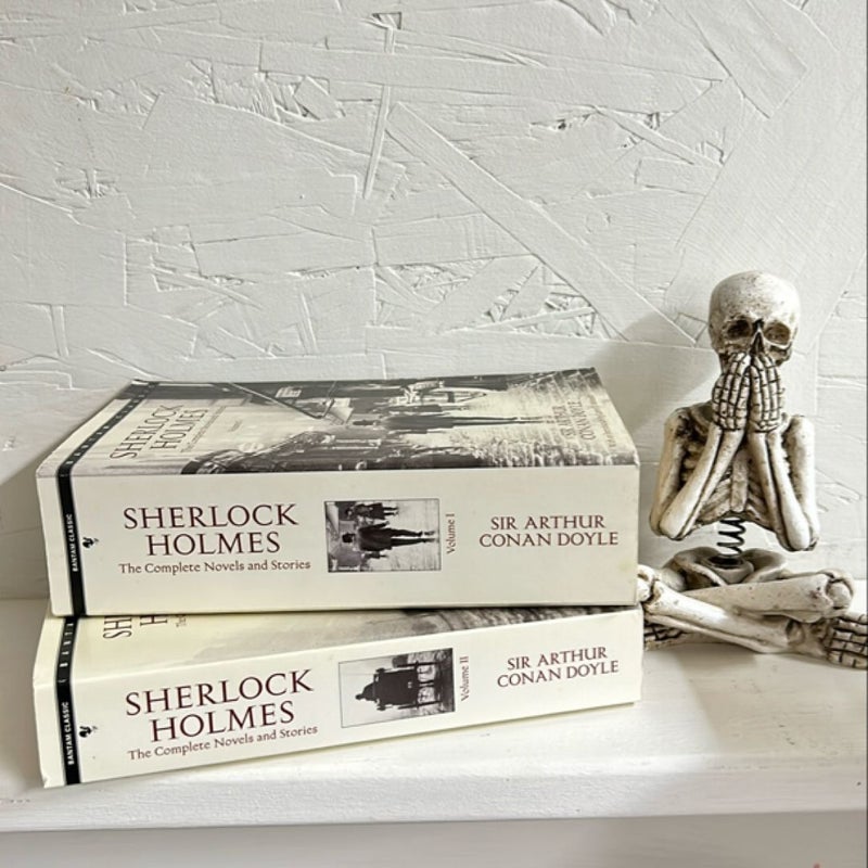 Sherlock Holmes: the Complete Novels and Stories Volume I & II 