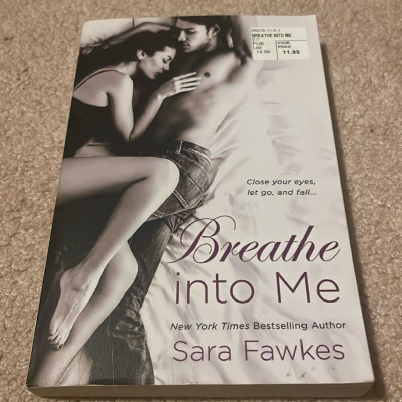 Breathe into Me