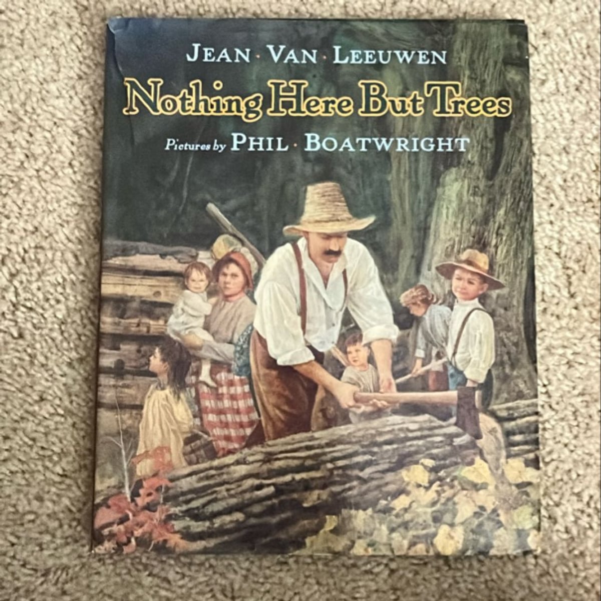 Nothing Here but Trees by Jean Van Leeuwen
