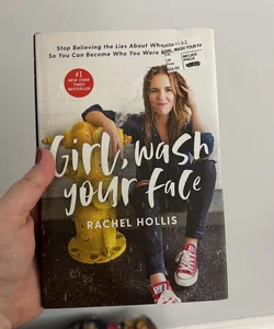 Girl, Wash Your Face