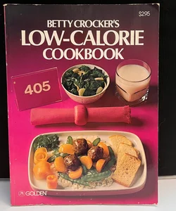 Betty Crocker's Low Calorie Cookbook