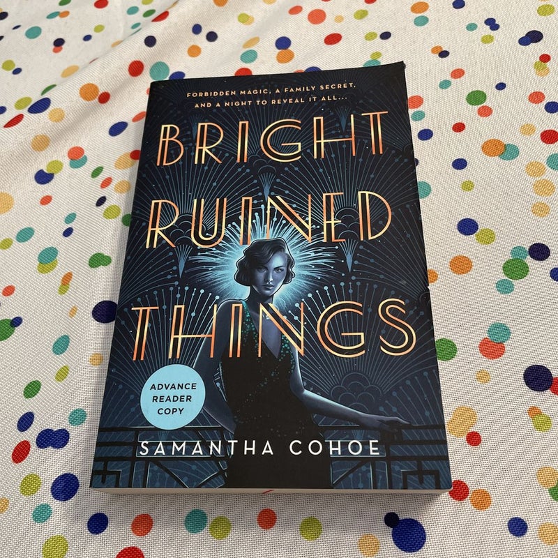 Bright Ruined Things (Advanced Reader)