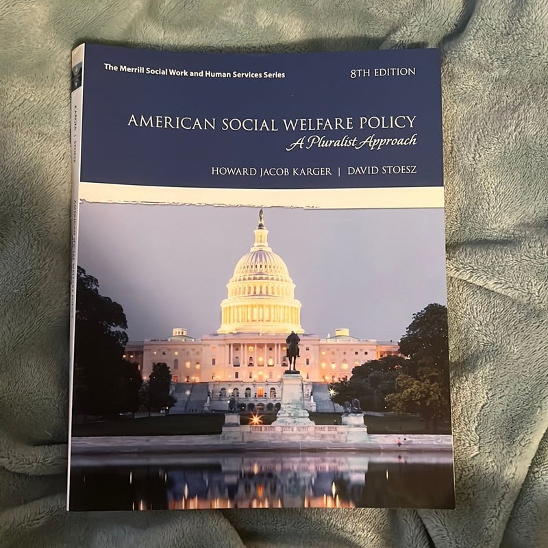 American Social Welfare Policy by Howard Karger; David Stoesz