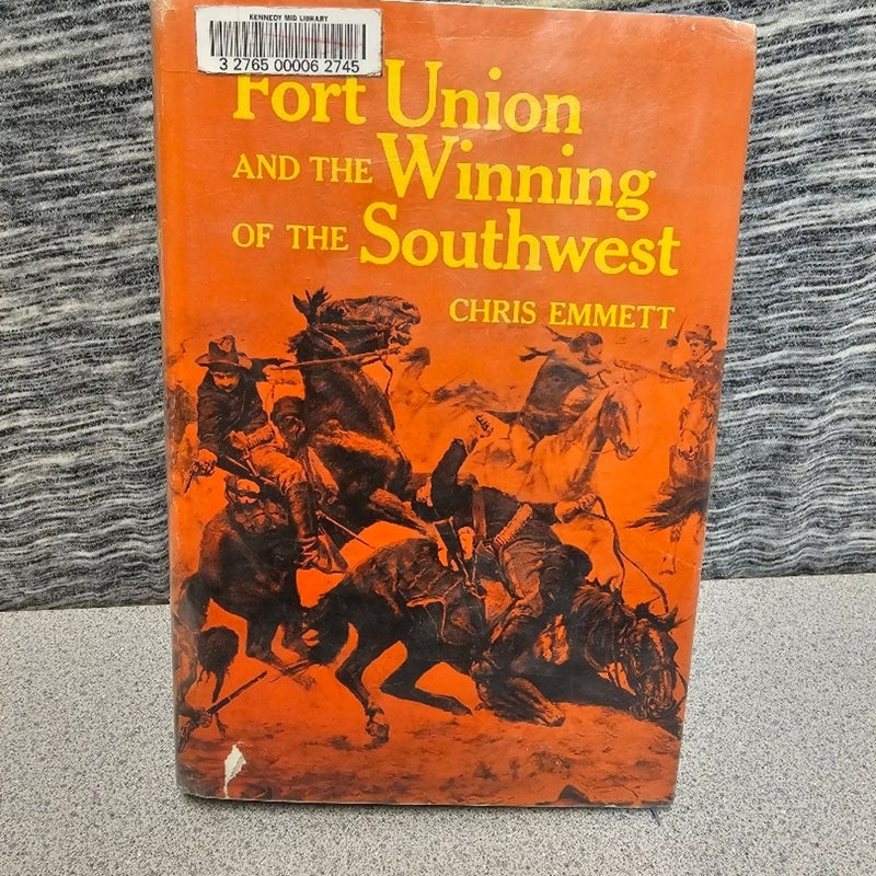 Fort Union and the winning of the southwest