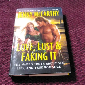 Love, Lust and Faking It