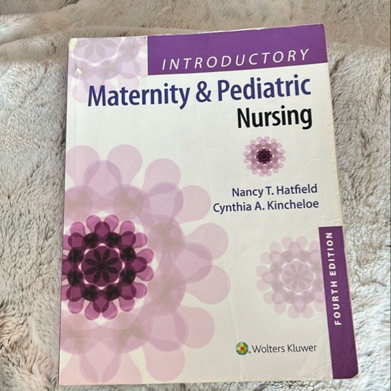 Introductory Maternity and Pediatric Nursing