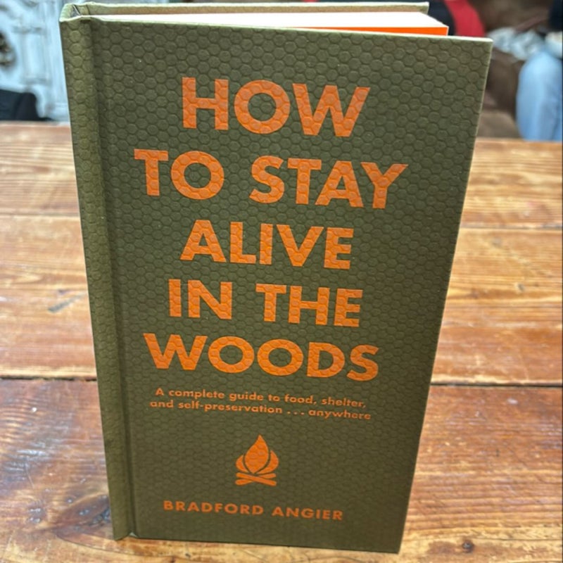 How to Stay Alive in the Woods