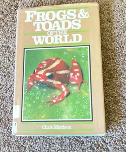 Frogs and Toads of the world