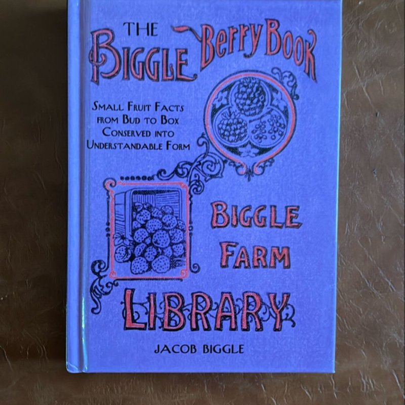 The Biggle Berry Book by Jacob Biggle