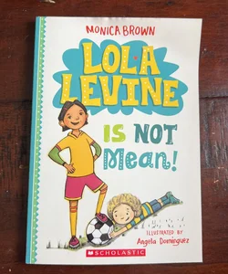 Lola Levine is not mean