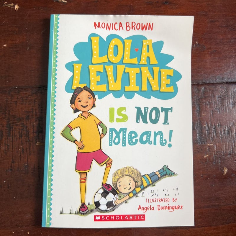 Lola Levine is not mean