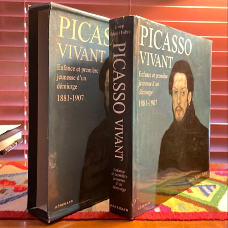 Picasso Vivant: Enfance et première jeunesse d’un démiurge 1881-1907