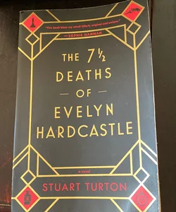 The 7 1/2 deaths of Evelyn hardcastle 