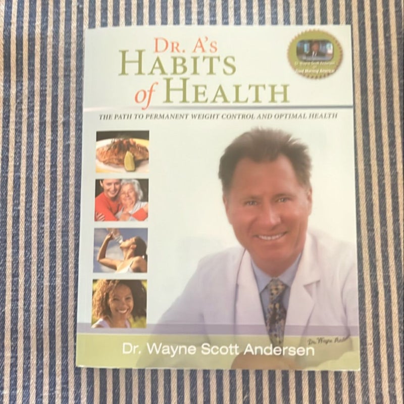 Dr. A's Habits of Health