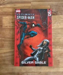 Ultimate Spider-Man, Vol 15: Silver Sable