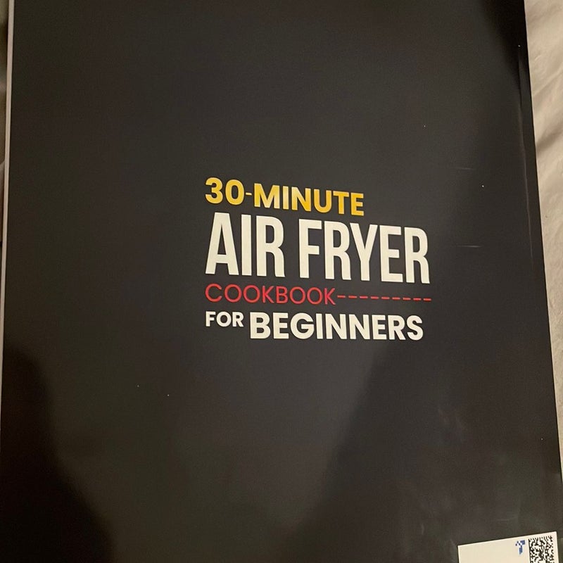 30 minute air fryer cookbook for beginners 